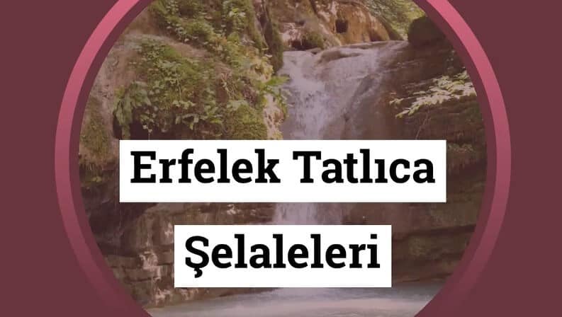 Erfelek Tatlıca Şelaleleri