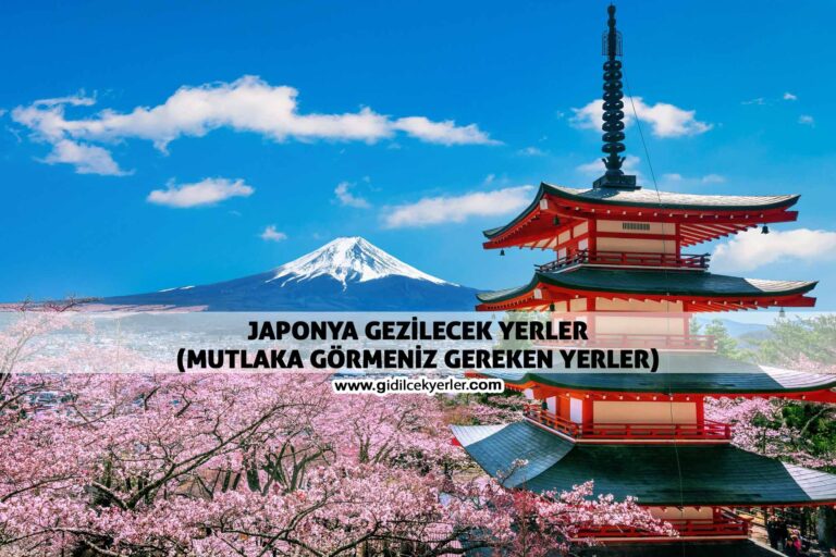 Japonya Gezilecek Yerler Japonya Gezi Rehberi