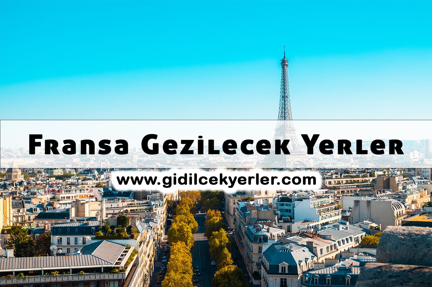 Fransa Gezilecek Yerler 2023